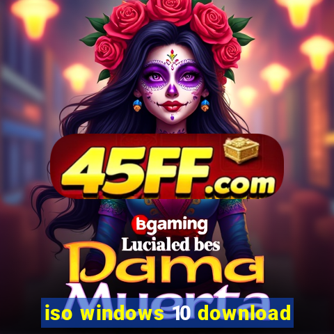 iso windows 10 download